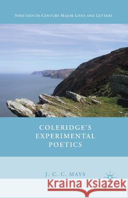 Coleridge's Experimental Poetics J. C. C. Mays 9781349453245 Palgrave MacMillan