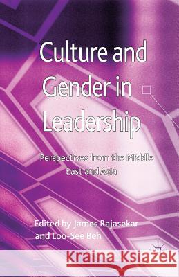 Culture and Gender in Leadership: Perspectives from the Middle East and Asia Rajasekar, J. 9781349456956