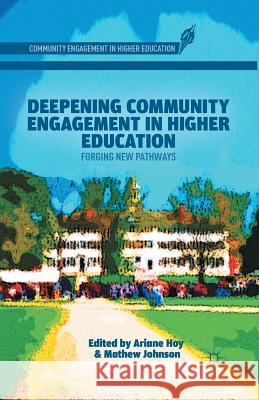 Deepening Community Engagement in Higher Education: Forging New Pathways Hoy, A. 9781349457533 Palgrave MacMillan