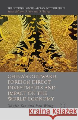 China's Outward Foreign Direct Investments and Impact on the World Economy P. Wang   9781349457984 Palgrave Macmillan