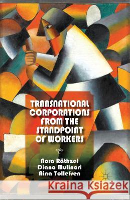Transnational Corporations from the Standpoint of Workers N. Rathzel D. Mulinari A. Tollefsen 9781349458660 Palgrave Macmillan