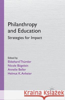 Philanthropy and Education: Strategies for Impact Thümler, E. 9781349459674 Palgrave Macmillan