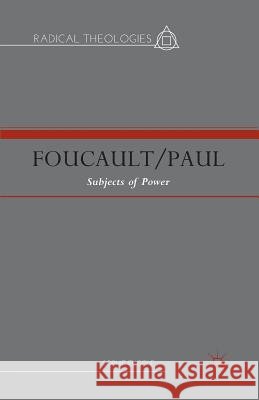 Foucault/Paul: Subjects of Power Fuggle, S. 9781349460069 Palgrave MacMillan