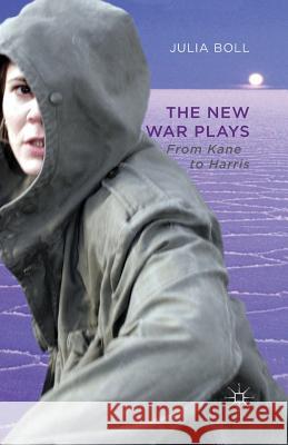 The New War Plays: From Kane to Harris Boll, J. 9781349460809 Palgrave Macmillan