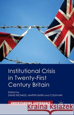 Institutional Crisis in 21st-Century Britain Richards, David 9781349462698 Palgrave Macmillan
