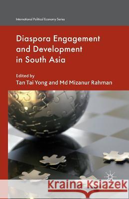 Diaspora Engagement and Development in South Asia T. Yong M. Rahman  9781349462735 Palgrave Macmillan
