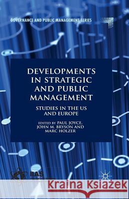 Developments in Strategic and Public Management: Studies in the US and Europe Joyce, Paul 9781349463640