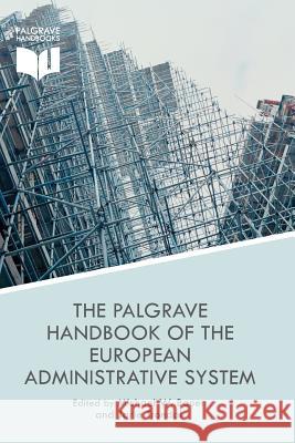 The Palgrave Handbook of the European Administrative System M. Bauer J. Trondal  9781349464562 Palgrave Macmillan