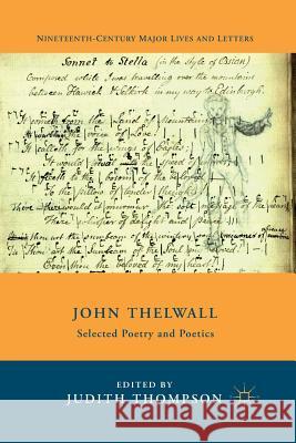 John Thelwall: Selected Poetry and Poetics Thompson, J. 9781349466252 Palgrave MacMillan