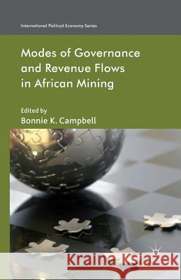 Modes of Governance and Revenue Flows in African Mining B. Campbell   9781349466757 Palgrave Macmillan