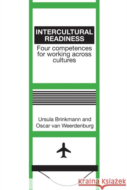 Intercultural Readiness: Four Competences for Working Across Cultures Brinkmann, U. 9781349467198 Palgrave Macmillan