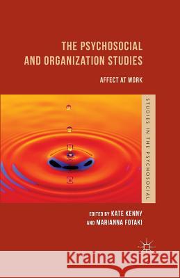 The Psychosocial and Organization Studies: Affect at Work Kenny, K. 9781349467525 Palgrave Macmillan