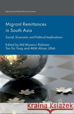 Migrant Remittances in South Asia: Social, Economic and Political Implications Rahman, M. 9781349468584 Palgrave Macmillan