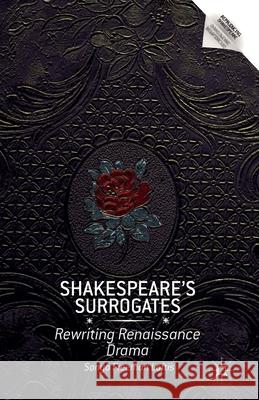 Shakespeare's Surrogates: Rewriting Renaissance Drama Loftis, S. 9781349469260 Palgrave MacMillan