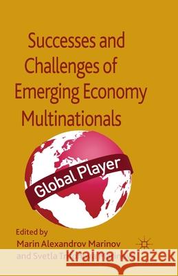 Successes and Challenges of Emerging Economy Multinationals M. Marinov S. Marinova  9781349474936 Palgrave Macmillan