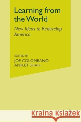 Learning from the World: New Ideas to Redevelop America Colombano, J. 9781349475995 Palgrave Macmillan