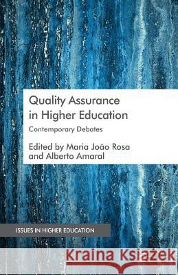 Quality Assurance in Higher Education: Contemporary Debates João Rosa, Maria 9781349477029