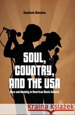Soul, Country, and the USA: Race and Identity in American Music Culture Shonekan, S. 9781349478149 Palgrave MacMillan