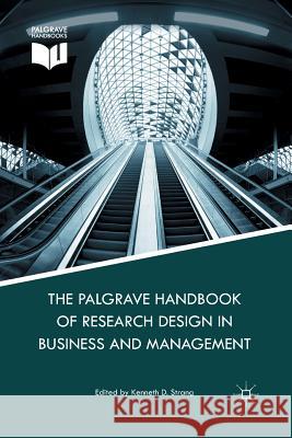 The Palgrave Handbook of Research Design in Business and Management Kenneth Strang K. Strang 9781349479061 Palgrave MacMillan