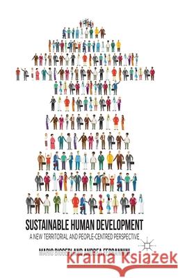Sustainable Human Development: A New Territorial and People-Centred Perspective Biggeri, M. 9781349479207 Palgrave Macmillan