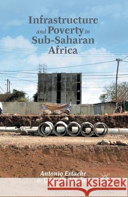 Infrastructure and Poverty in Sub-Saharan Africa Quentin Wodon Antonio Estache A. Estache 9781349479641 Palgrave MacMillan