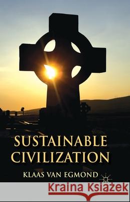 Sustainable Civilization Klaas Van Egmond   9781349480104