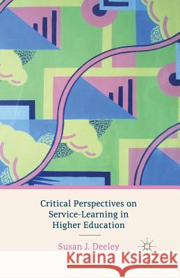 Critical Perspectives on Service-Learning in Higher Education S. Deeley   9781349480449 Palgrave Macmillan