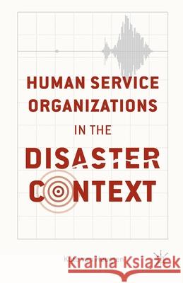 Human Service Organizations in the Disaster Context Kate Va 9781349482467 Palgrave MacMillan