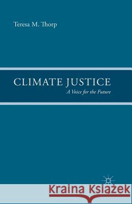 Climate Justice: A Voice for the Future Thorp, T. 9781349484003