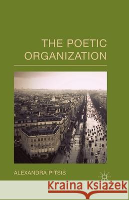 The Poetic Organization A. Pitsis   9781349485543 Palgrave Macmillan