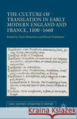 The Culture of Translation in Early Modern England and France, 1500-1660 T. Demtriou R. Tomlinson Tania Demetriou 9781349486403