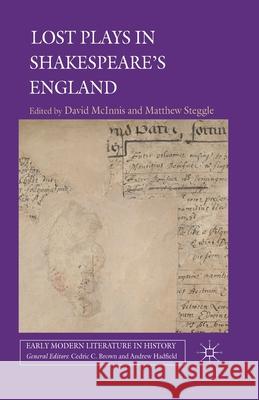 Lost Plays in Shakespeare's England D. McInnis M. Steggle  9781349487127 Palgrave Macmillan