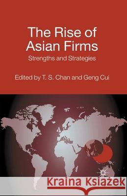 The Rise of Asian Firms: Strengths and Strategies Chan, T. 9781349488209 Palgrave Macmillan