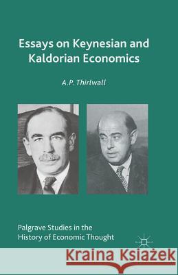 Essays on Keynesian and Kaldorian Economics A. Thirlwall   9781349488711 Palgrave Macmillan