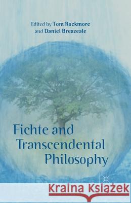 Fichte and Transcendental Philosophy T. Rockmore D. Breazeale  9781349489497 Palgrave Macmillan