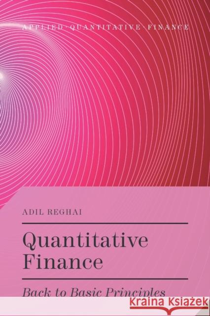 Quantitative Finance: Back to Basic Principles Reghai, A. 9781349490288 Palgrave Macmillan