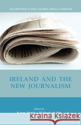 Ireland and the New Journalism Karen Steele Michael D K. Steele 9781349491551 Palgrave MacMillan