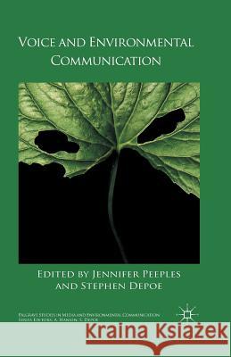 Voice and Environmental Communication J. Peeples S. Depoe  9781349492725 Palgrave Macmillan