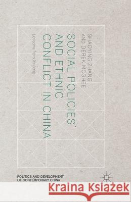 Social Policies and Ethnic Conflict in China: Lessons from Xinjiang Zhang, S. 9781349493548 Palgrave Macmillan