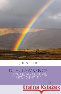 D. H. Lawrence: Nature, Narrative, Art, Identity Beer, J. 9781349494897 Palgrave Macmillan