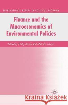 Finance and the Macroeconomics of Environmental Policies P. Arestis M. Sawyer  9781349495931 Palgrave Macmillan