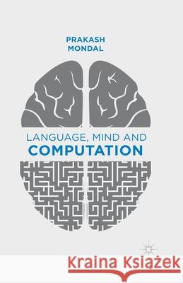 Language, Mind and Computation P. Mondal   9781349496785 Palgrave Macmillan