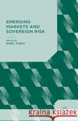 Emerging Markets and Sovereign Risk Nigel Finch   9781349497034 Palgrave Macmillan