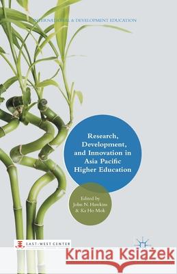 Research, Development, and Innovation in Asia Pacific Higher Education John N. Hawkins Ka-Ho Mok J. Hawkins 9781349498574 Palgrave MacMillan