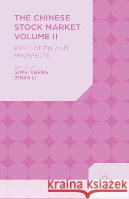 The Chinese Stock Market Volume II: Evaluation and Prospects Cheng, S. 9781349499311 Palgrave Macmillan