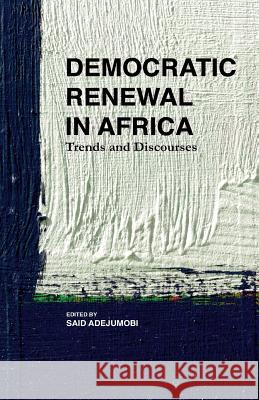 Democratic Renewal in Africa: Trends and Discourses Adejumobi, S. 9781349503476 Palgrave MacMillan