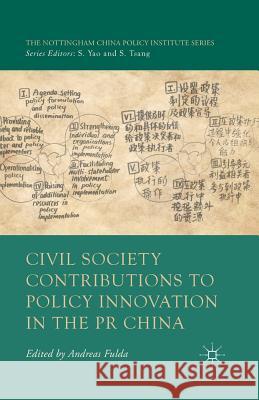 Civil Society Contributions to Policy Innovation in the PR China: Environment, Social Development and International Cooperation Fulda, A. 9781349506507 Palgrave Macmillan