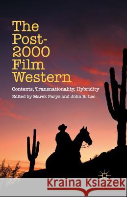 The Post-2000 Film Western: Contexts, Transnationality, Hybridity Paryz, M. 9781349506842 Palgrave Macmillan