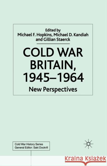 Cold War Britain M. Hopkins M. Kandiah G. Staerck 9781349507566 Palgrave Macmillan