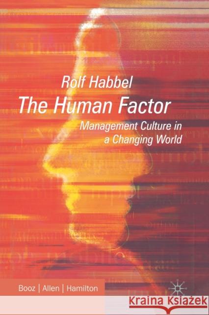 The Human Factor: Management Culture in a Changing World Habbel, R. 9781349507900 Palgrave Macmillan